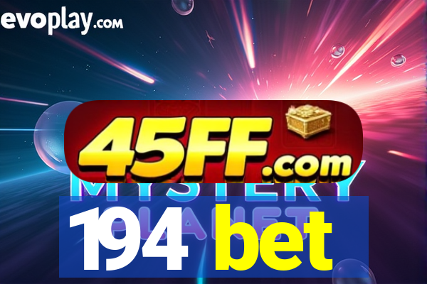 194 bet
